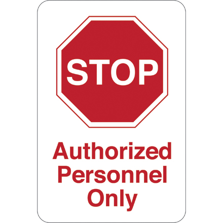 STOP - Authorized Personnel… 9 x 6" Facility Sign